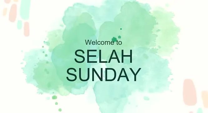 Welcome to Selah Sunday